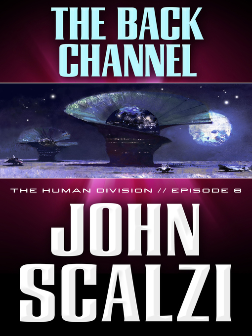 Title details for The Back Channel by John Scalzi - Available